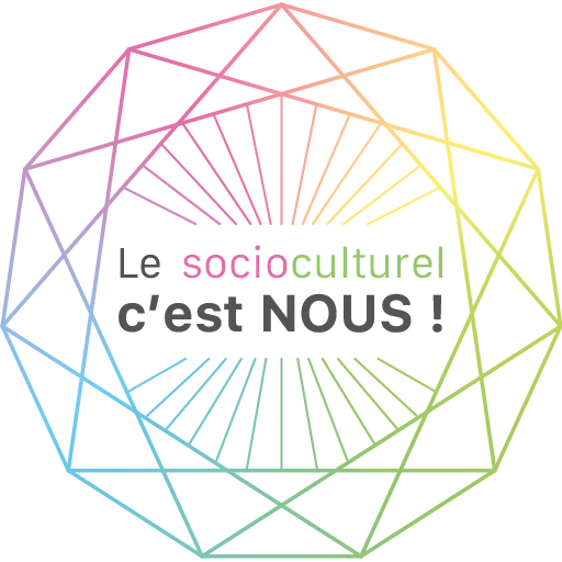 Le socioculturel c'est nous !